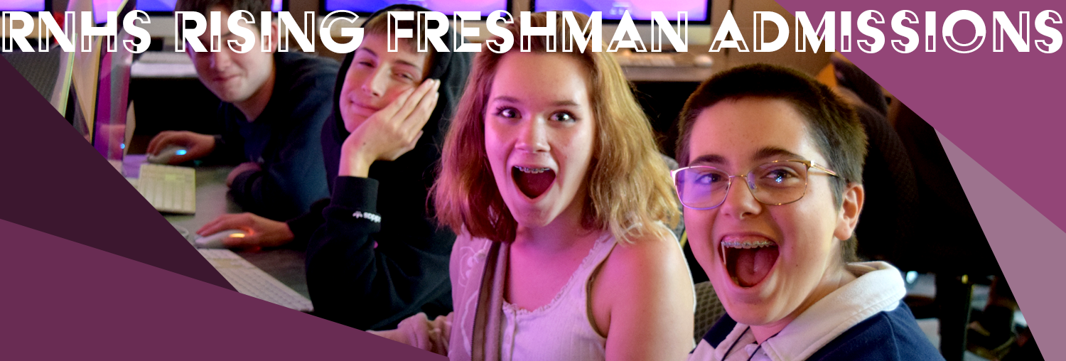 Picture of students under the heading, "RNHS Rising Freshman Admissions."