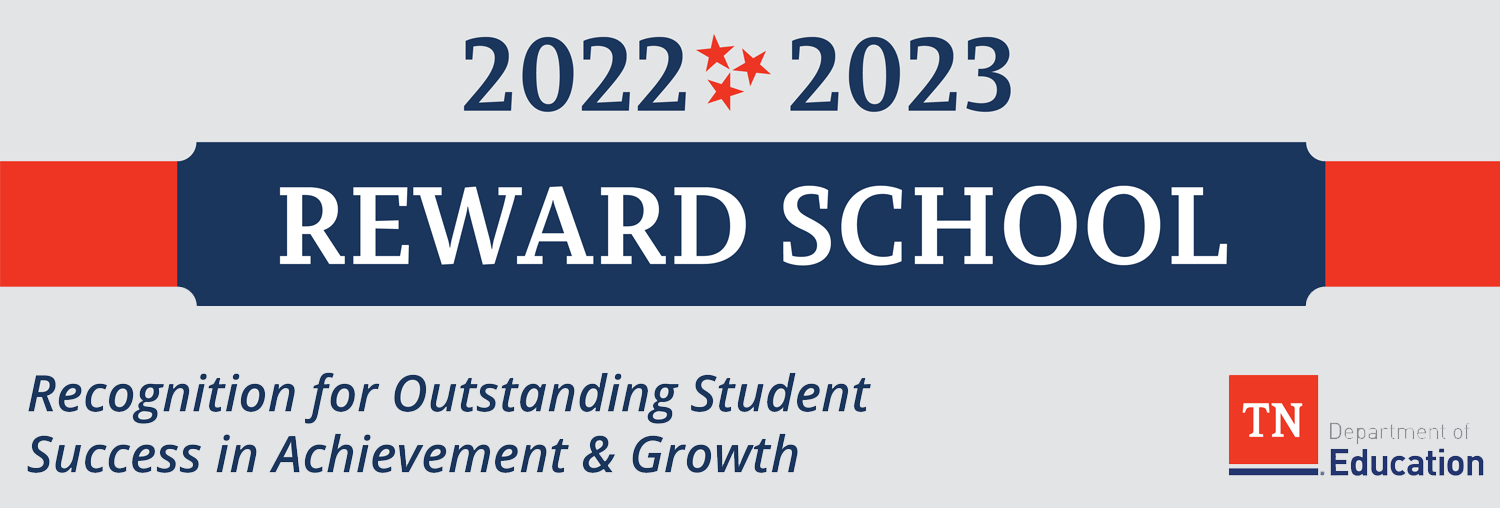 2022-2023 Reward School Recognition for Outstanding Student Success in Achievement & Growth TN Department of Education.