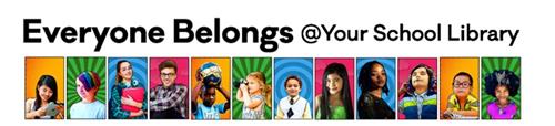 Everyone Belongs At Your School Library 
